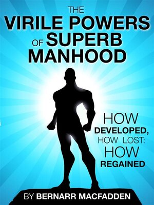 cover image of The Viril powers of superb manhood